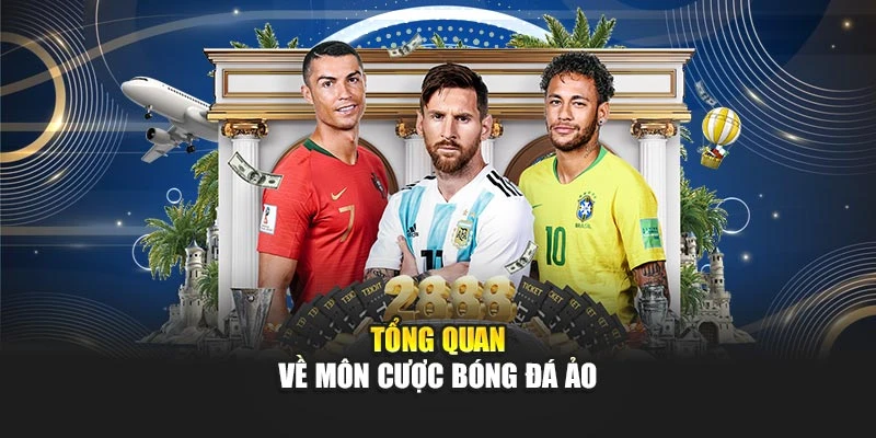 Tổng quan về môn cược bóng đá ảo